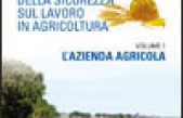 La gestione della sicurezza sul lavoro in agricoltura – Vol.1: L’azienda agricola