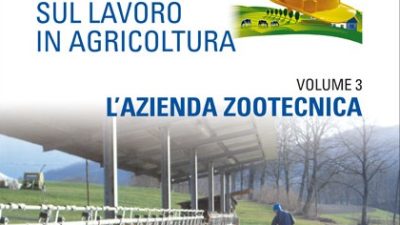 La gestione della sicurezza sul lavoro in agricoltura – Vol.3: L’azienda zootecnica